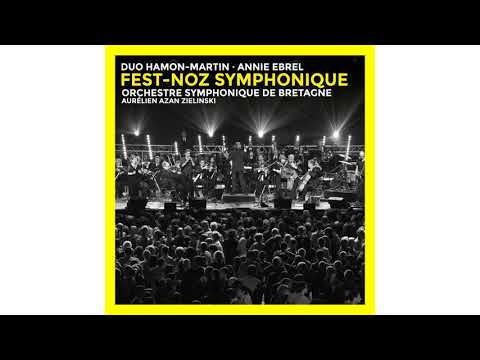 Duo Hamon Martin, Annie Ebrel & l'Orchestre National de Bretagne - Al lann melen & Caza dansa