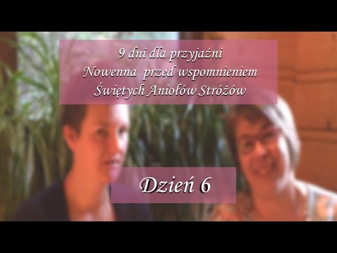 9 dni dla przyjaźni - 6 dzień NOWENNY do Aniołów