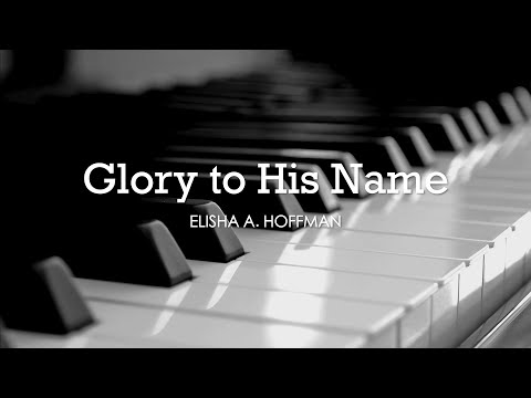 Glory To His Name video