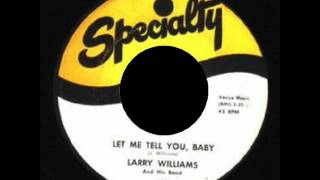 Larry Williams  - Let Me Tell You, Baby  -  SPECIALTY 597