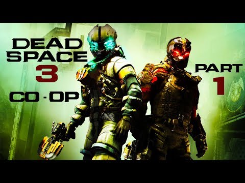 Dead Space 3 Co-op - Part 1 - Lets play Scary games!!!!