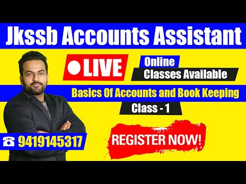 Basics Of Accounts and Book Keeping || JKSSB Accounts Assistant || ONLINE LIVE CLASSES JAMMU