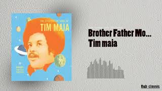 Tim Maia: Brother, Father, Sister And Mother