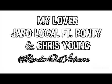 My Lover - Jaro Local ft. Ronty & Chris Young (Audio)