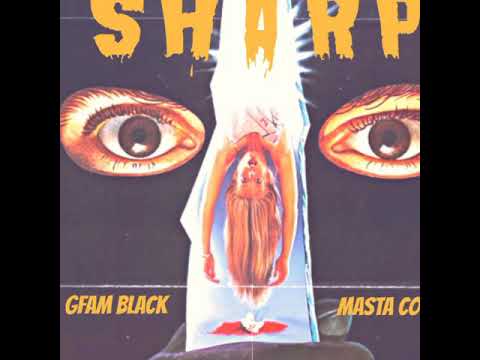 Sharp part 1 by Masta Conga and G Fam Black