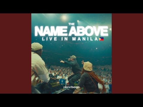 The Name Above (Live In Manila)