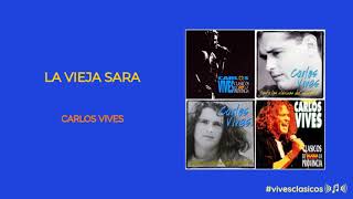La Vieja Sara - Carlos Vives