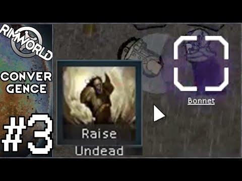 Rimworld: Convergence #3 - Undead Workforce