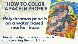 How to color a face in profile + covering the black lines and some tips for coloring small pearls
