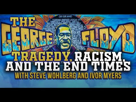 , title : 'The George Floyd Tragedy, Racism, and the End Times (Zoom Replay)