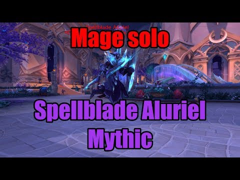 Mage solo - Spellblade Aluriel Mythic !
