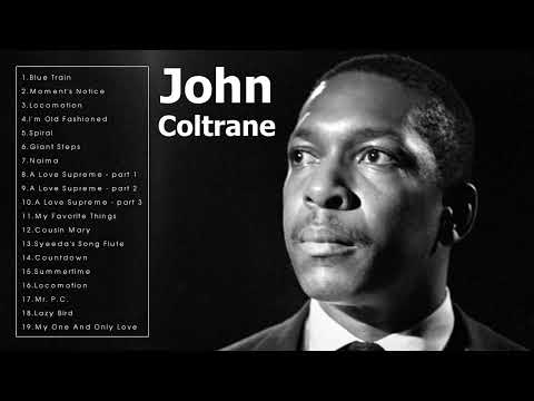 Best John Coltrane Songs - John Coltrane Greatest Hits Playlist