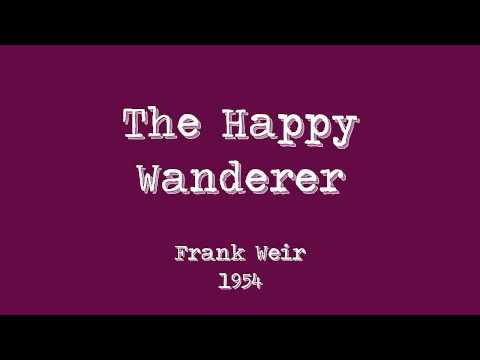 The Happy Wanderer - Frank Weir - 1954