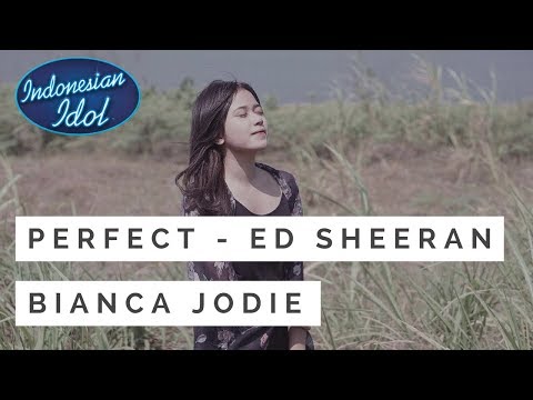BIANCA JODI - PERFECT ( LIRIK ) / ED SHEERAN / INDONESIA IDOL 2018