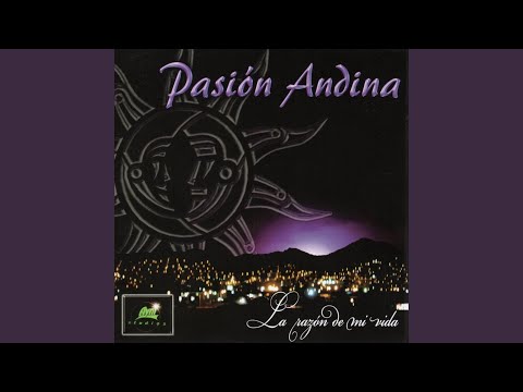 Viva Mi Tierra - Pasion Andina