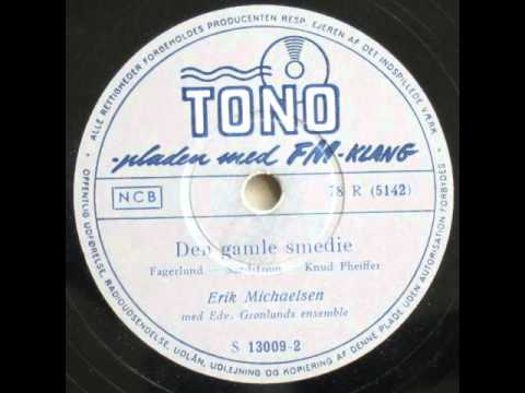 Den gamle smedie (Den gamla smedjan) - Edvard Grønlund; Erik Michaelsen 1954