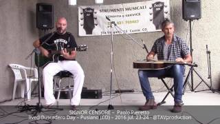SIGNOR CENSORE –  Paolo Pieretto live@Buscadero Day – Pusiano (CO) – 2016 jul