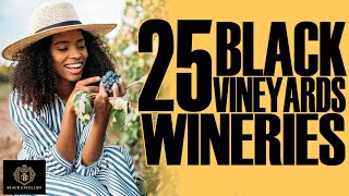 25 Black-Owned Wineries & Vineyards