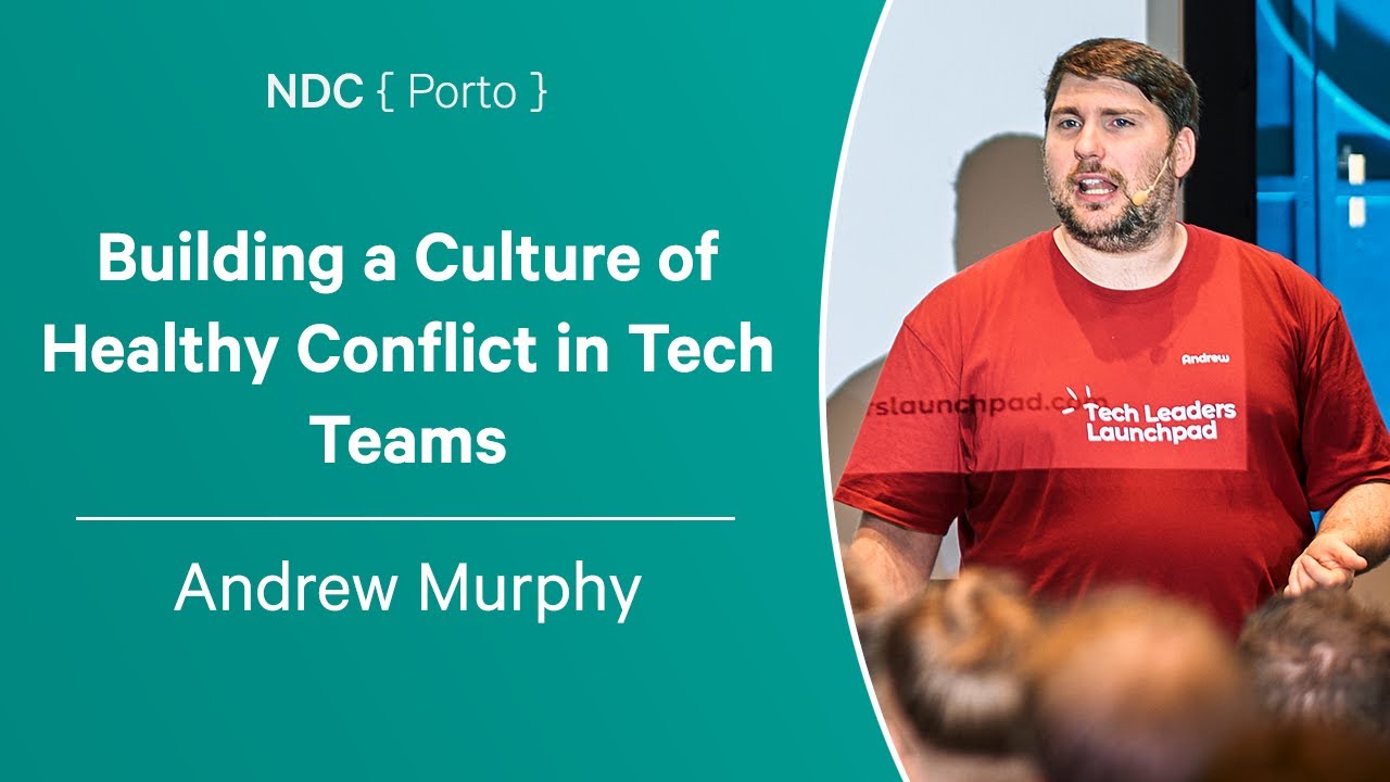 Building a Culture of Healthy Conflict in Tech Teams - NDC Porto