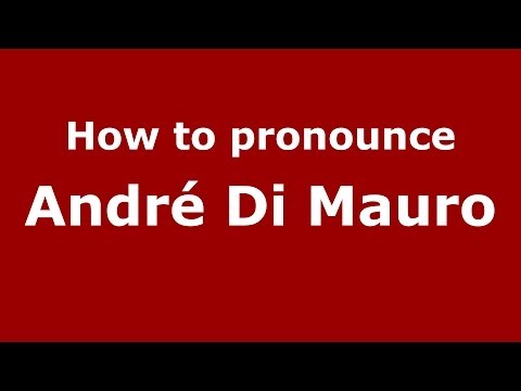 How to pronounce André Di Mauro (Brazilian/Portuguese) - PronounceNames.com