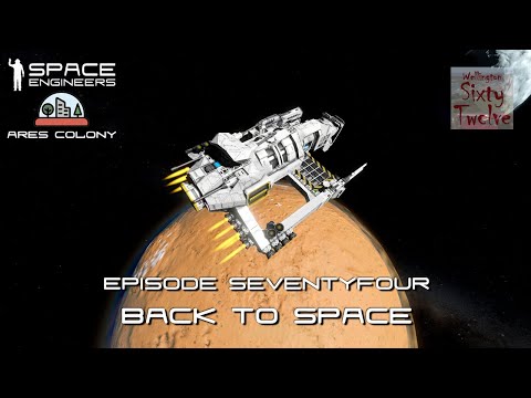 Ares Colony EP74 - Back To Space (Space Engineers)