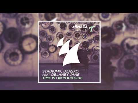 Stadiumx, Dzasko feat. Delaney Jane - Time Is On Your Side