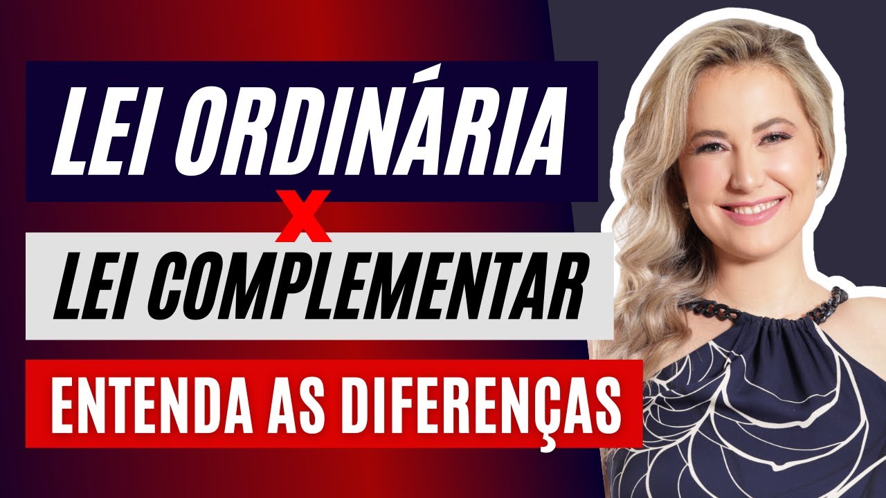 LEI ORDINÁRIA X LEI COMPLEMENTAR: SEMELHANÇAS E DIFERENÇAS | HÁ HIERARQUIA? QUAL O QUÓRUM?