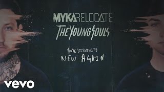 Myka Relocate - New Again (audio)