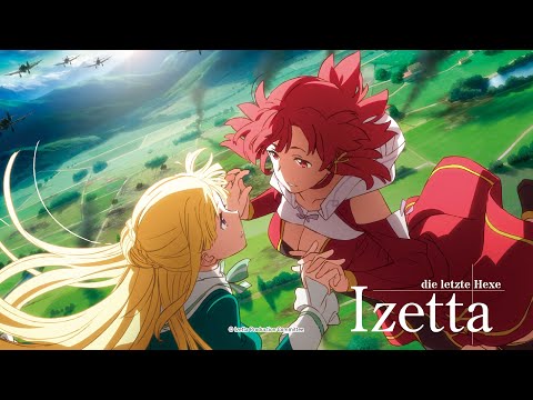 Izetta, die letzte Hexe (Anime Trailer)