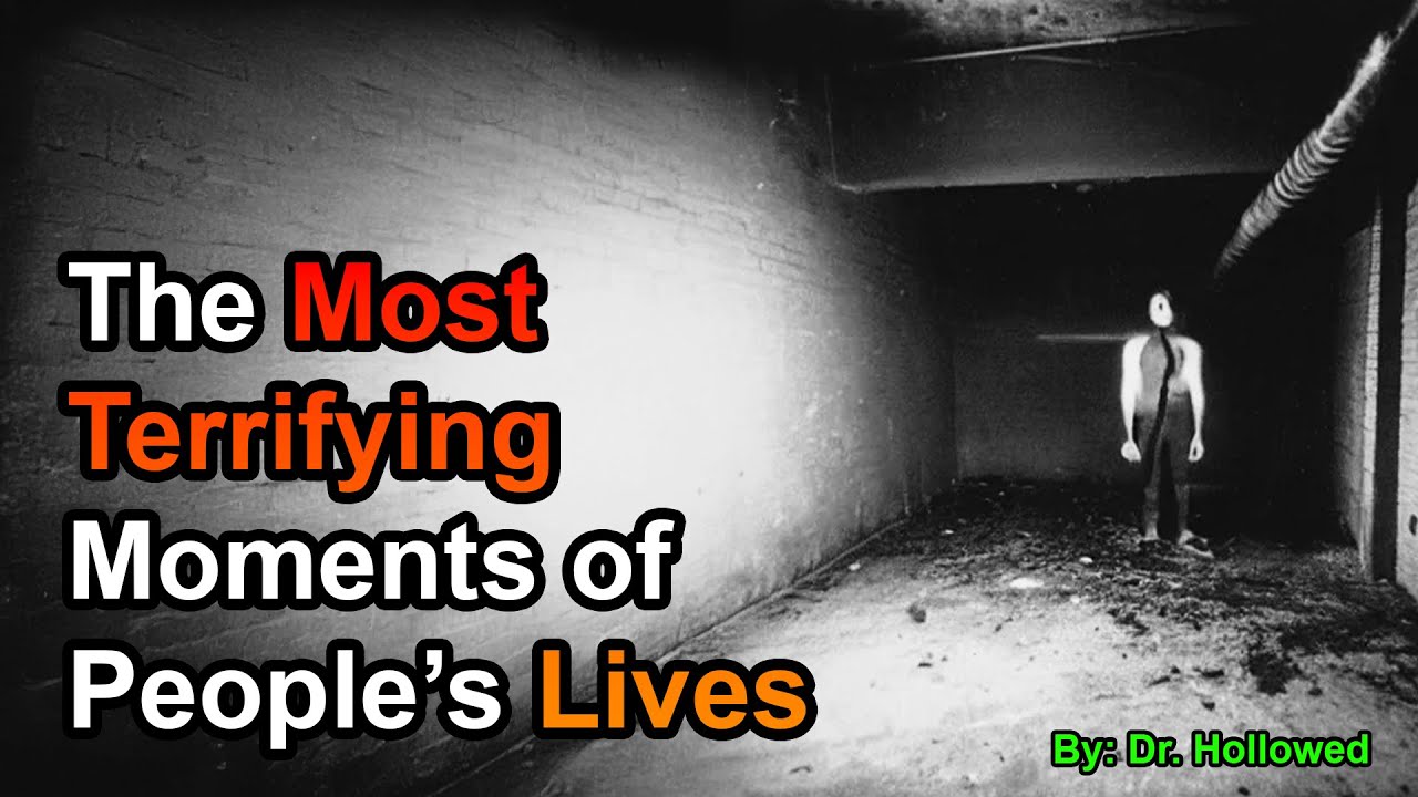 The Most Terrifying Moments of People’s Lives