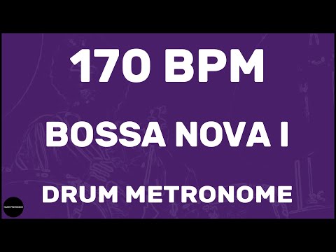 Bossa Nova | Drum Metronome Loop | 170 BPM