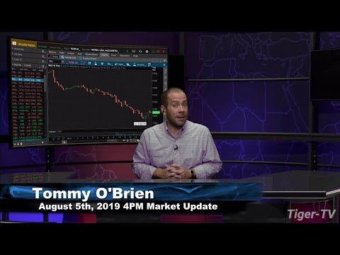 August 5th 2019, 4PM ET Market Update with Tommy O'Brien on TFNN