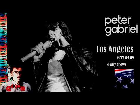 PETER GABRIEL * 1977 04 09 * LOS ANGELES _ WEST HOLLYWOOD  * THE ROXY THEATRE * EARLY *  USA (Audio)