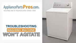Washing Machine Won't Agitate — Top 8 Problems and Fixes for Top-Loading and Side-Loading Washers