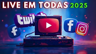 Como fazer live em mais de uma plataforma 👉 em 2025 ✅youtube ✅twitch ✅facebook ✅tiktok ✅instagram