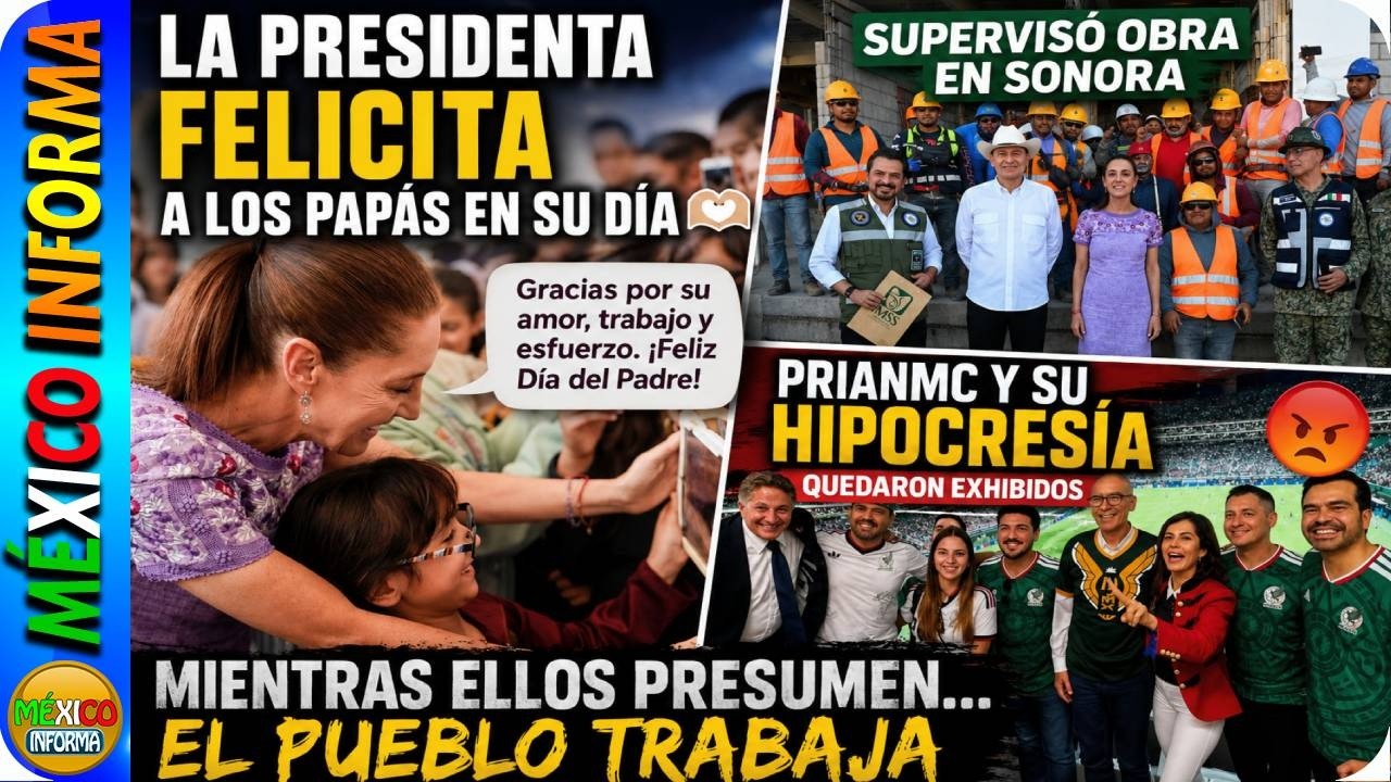 SHEINBAUM FELICITA A LOS PAPÁS. LA PRESIDENTA SUPERVISA OBRA EN SONORA. SE EXHIBE LA DERECHA.