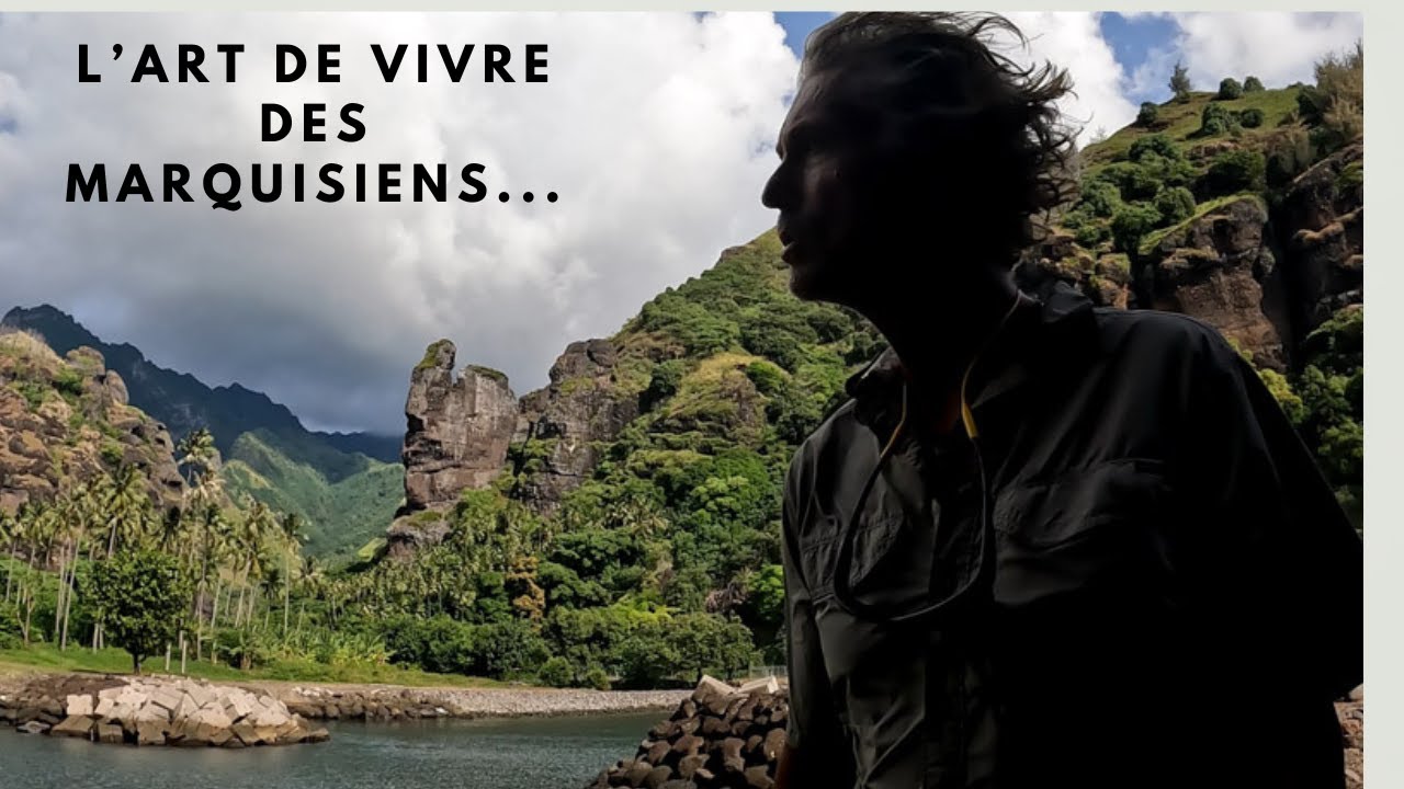The Marquesan way of life... Ep23