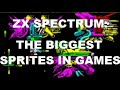ZX Spectrum: The BIGGEST SPRITES in Games