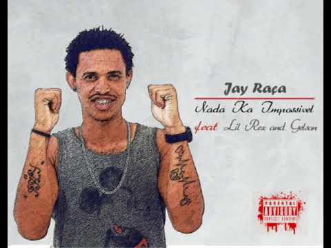 Nada Ka Impossivel - Jay Raça Feat Lil Rex and GelsonG