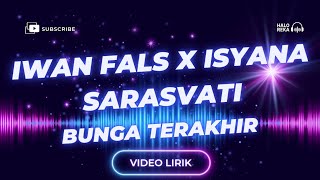 Download lagu Video Lirik - Iwan Fals X Isyana Sarasvati - Bunga Terakhir mp3 Download lagu Video Lirik - Iwan Fals X Isyana Sarasvati - Bunga Terakhir mp3