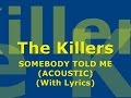 The Killers - Somebody Told Me (Acoustic) (With ...