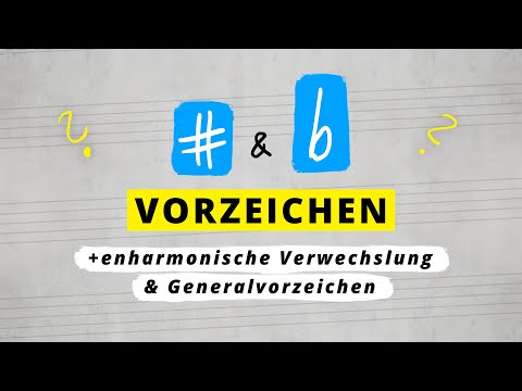 Vorzeichen (#/b) in Musik | Erklärung + enharmonische Verwechslung & Generalvorzeichen