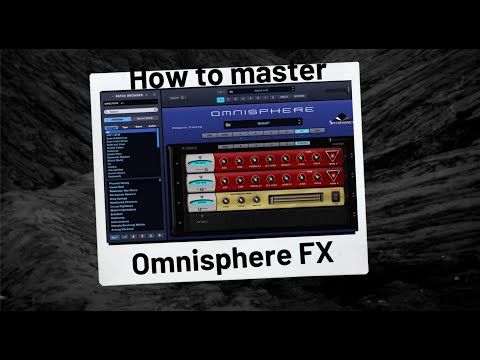 How to master omnisphere FX Rack