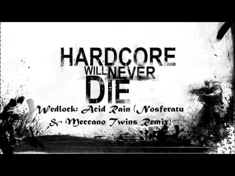 Wedlock: Acid Rain (Nosferatu & Meccano Twins Remix)