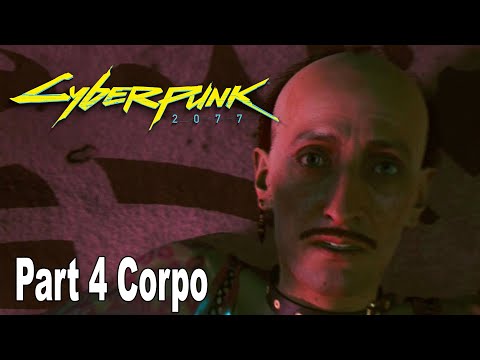 Cyberpunk 2077 - Walkthrough Part 4 Corpo [HD 1080P]