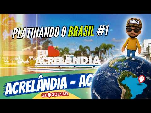 Acrelândia, AC - PLATINANDO O BRASIL #1