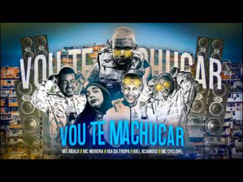 BIEL XCAMOSO , MC ABALO , GUI DA TROPA , MC MORENA E MC CYCLOPE - VOU TE MACHUCAR - BREGA FUNK