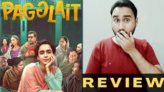 Pagglait Review | Pagglait Netflix Review | Netflix Film | Pagglait Movie Review | Faheem Taj