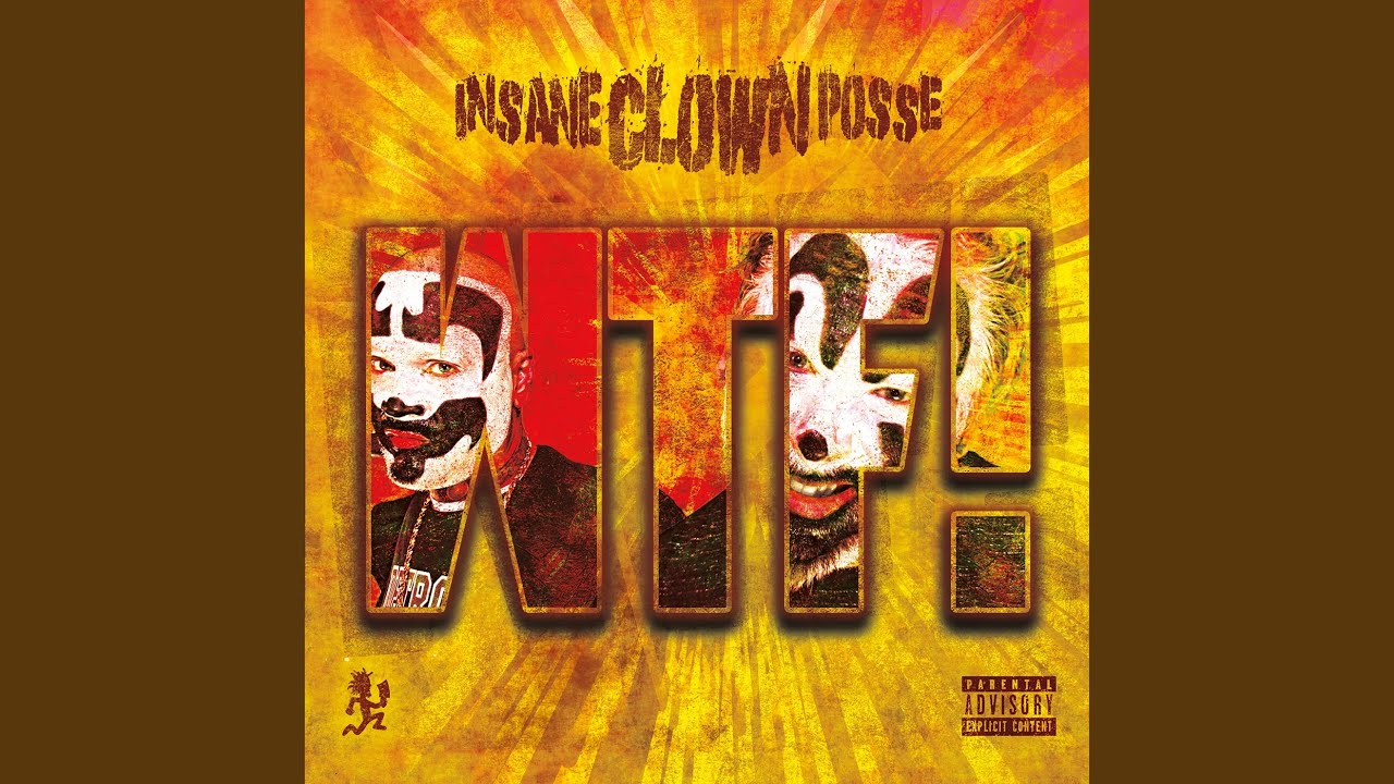 Insane Clown Posse - Wtf!
