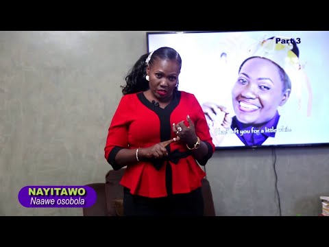 Nzuula ntya Kitange? NAYITAWO  (Part 3) ne Betty Muwanguzi